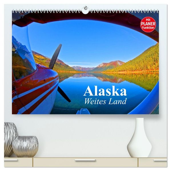 Alaska - Weites Land (hochwertiger Premium Wandkalender 2027 DIN A2 quer) Kunstdruck in Hochglanz