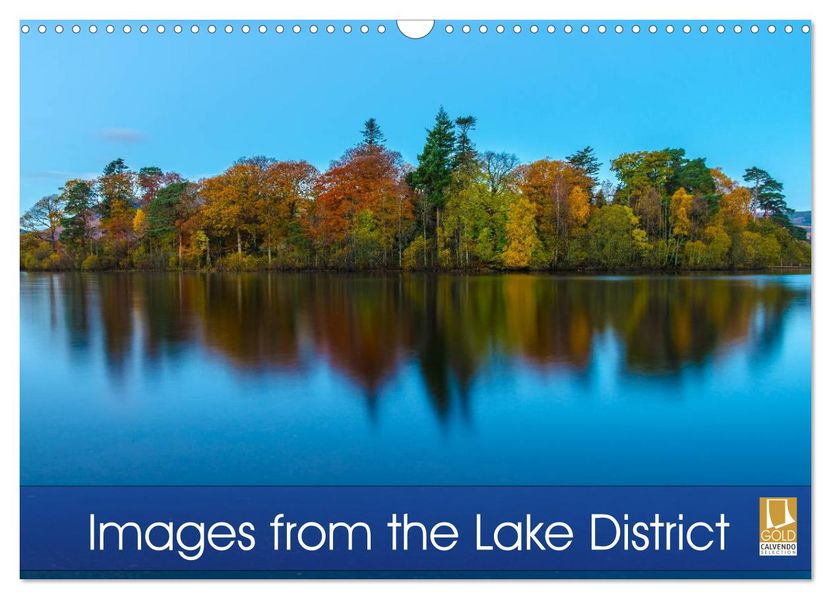 Images from the Lake District (Wall Calendar 2027 DIN A3 landscape) CALVENDO 12 Month Wall Calendar