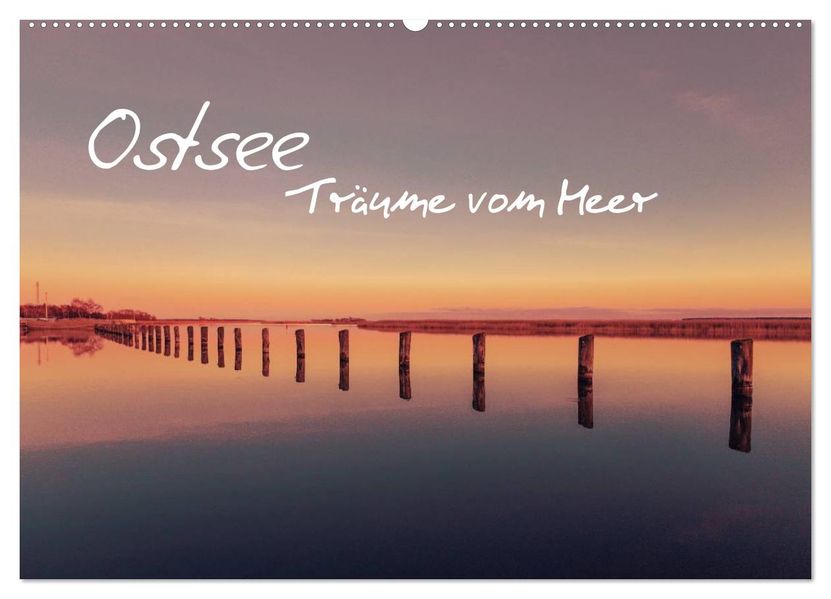 Ostsee - Träume vom Meer (Wandkalender 2027 DIN A2 quer) CALVENDO Monatskalender