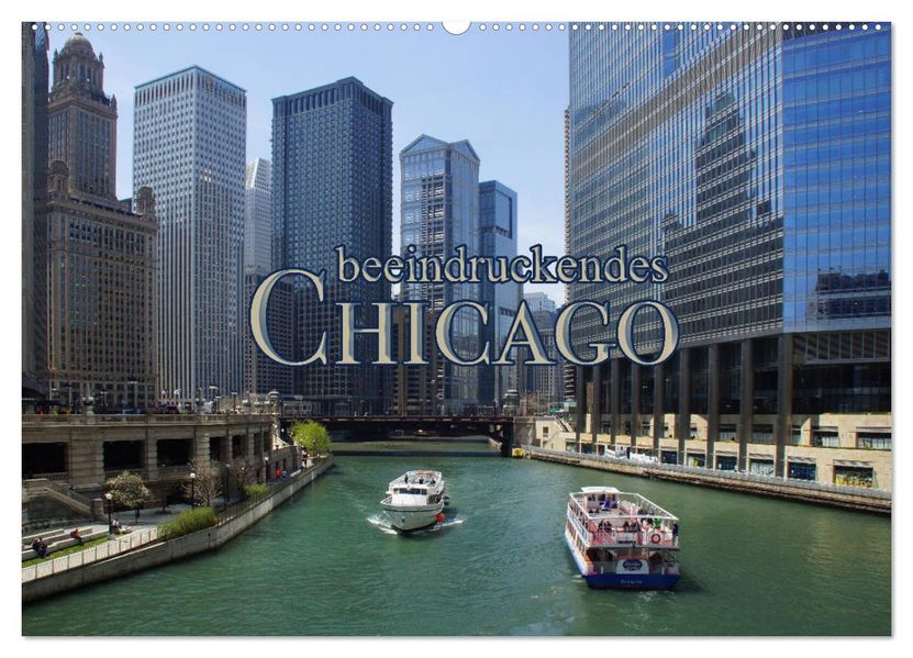 beeindruckendes Chicago (Wandkalender 2027 DIN A2 quer) CALVENDO Monatskalender