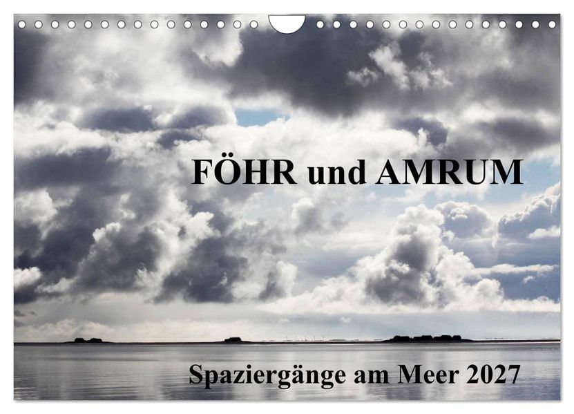 Föhr und Amrum - Spaziergänge am Meer (Wandkalender 2027 DIN A4 quer) CALVENDO Monatskalender