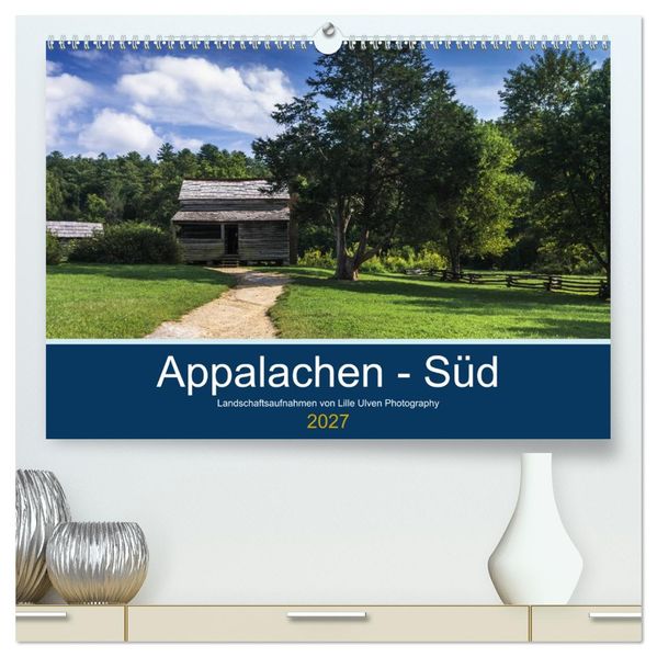 Appalachen - Süd (hochwertiger Premium Wandkalender 2027 DIN A2 quer) Kunstdruck in Hochglanz