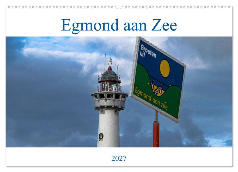 Egmond aan Zee - Natürlich (Wandkalender 2027 DIN A2 quer) CALVENDO Monatskalender