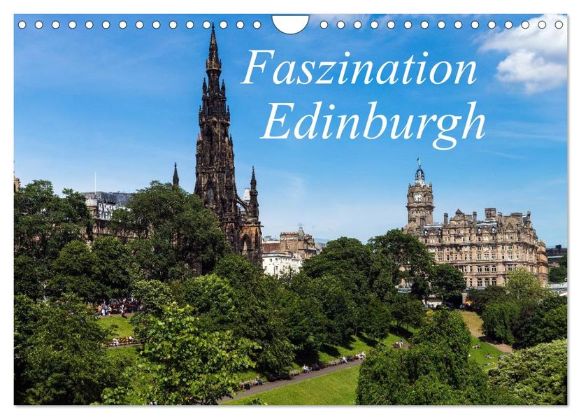 Faszination Edinburgh (Wandkalender 2027 DIN A4 quer) CALVENDO Monatskalender