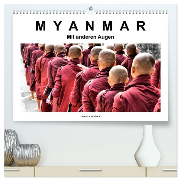 Myanmar - Mit anderen Augen (hochwertiger Premium Wandkalender 2027 DIN A2 quer) Kunstdruck in Hochglanz