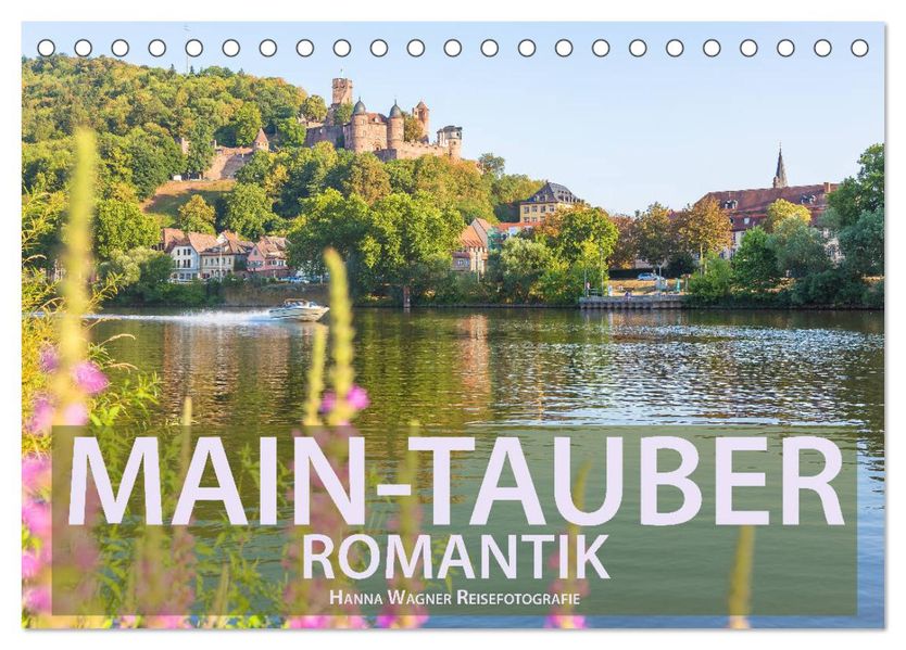 Main-Tauber-Romantik (Tischkalender 2027 DIN A5 quer) CALVENDO Monatskalender
