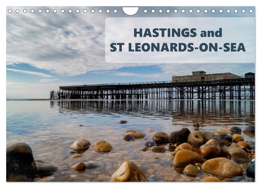 Photographs of Hastings and St Leonards (Wall Calendar 2027 DIN A4 landscape) CALVENDO 12 Month Wall Calendar