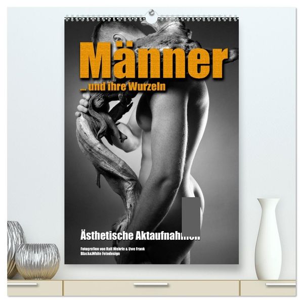 Männer... und ihre Wurzeln (hochwertiger Premium Wandkalender 2027 DIN A2 hoch) Kunstdruck in Hochglanz
