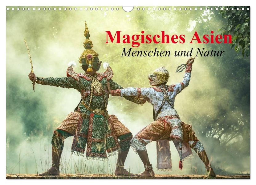 Magisches Asien. Menschen und Natur (Wandkalender 2027 DIN A3 quer) CALVENDO Monatskalender
