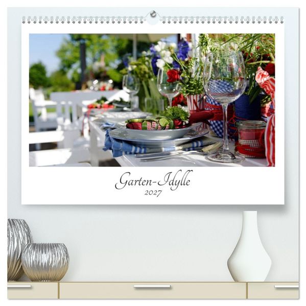 Garten-Idylle 2027 (hochwertiger Premium Wandkalender 2027 DIN A2 quer) Kunstdruck in Hochglanz