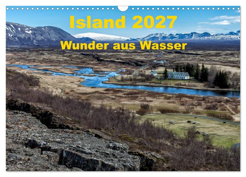 Island - Wunder aus Wasser (Wandkalender 2027 DIN A3 quer) CALVENDO Monatskalender