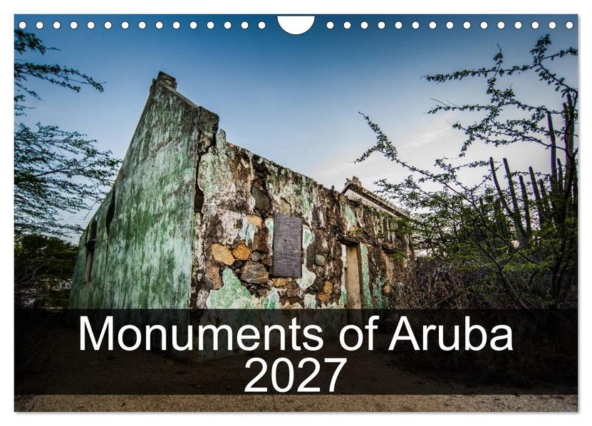 Monuments of Aruba 2027 (Wall Calendar 2027 DIN A4 landscape) CALVENDO 12 Month Wall Calendar