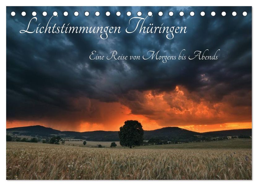 Lichtstimmungen Thüringen - Eine Reise von Morgens bis Abends (Tischkalender 2027 DIN A5 quer) CALVENDO Monatskalender
