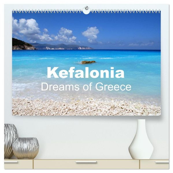 Kefalonia - Dreams of Greece (High Quality Premium Wall Calendar 2027 DIN A2 landscape)CALVENDO 12 Month Wall Calendar