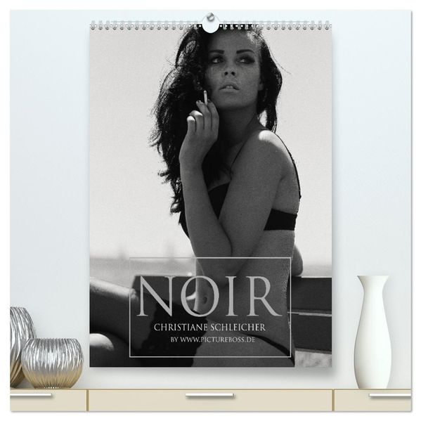 Christiane Schleicher Noir (hochwertiger Premium Wandkalender 2027 DIN A2 hoch) Kunstdruck in Hochglanz