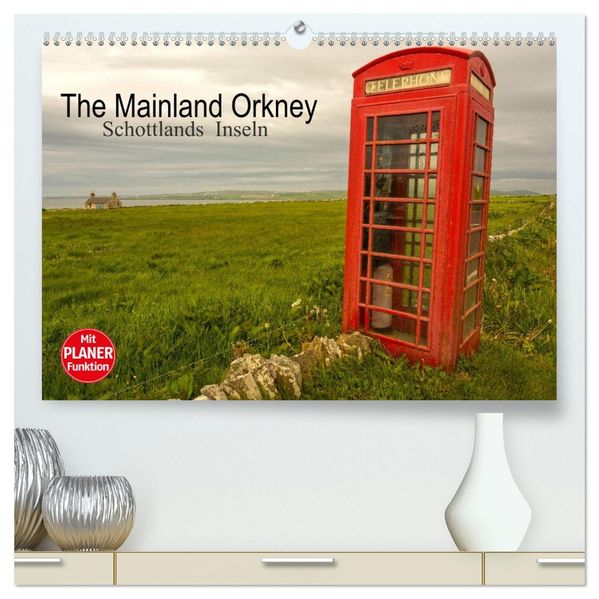 The Mainland Orkney - Schottlands Inseln (hochwertiger Premium Wandkalender 2027 DIN A2 quer) Kunstdruck in Hochglanz