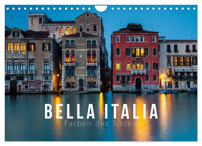Bella Italia. Farben des Südens (Wandkalender 2027 DIN A4 quer) CALVENDO Monatskalender