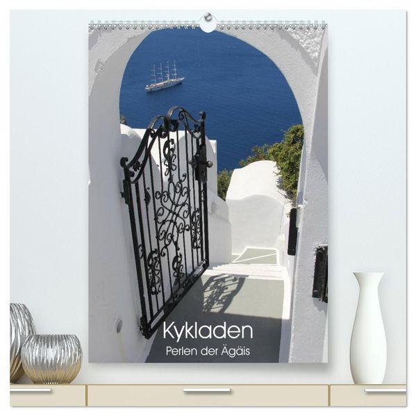 Kykladen Perlen der Ägäis (hochwertiger Premium Wandkalender 2027 DIN A2 hoch) Kunstdruck in Hochglanz