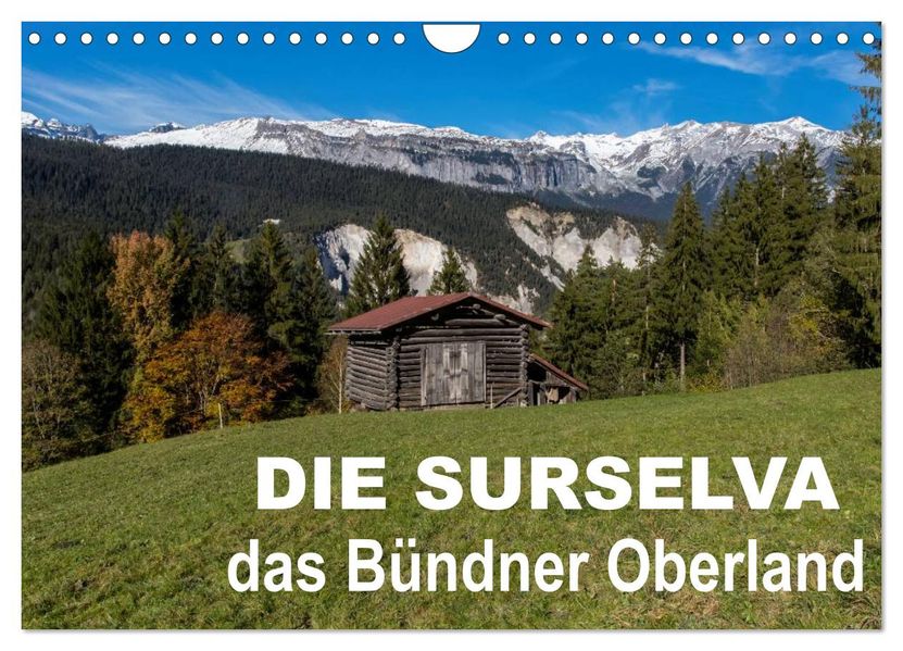 Die Surselva - das Bündner Oberland (Wandkalender 2027 DIN A4 quer) CALVENDO Monatskalender