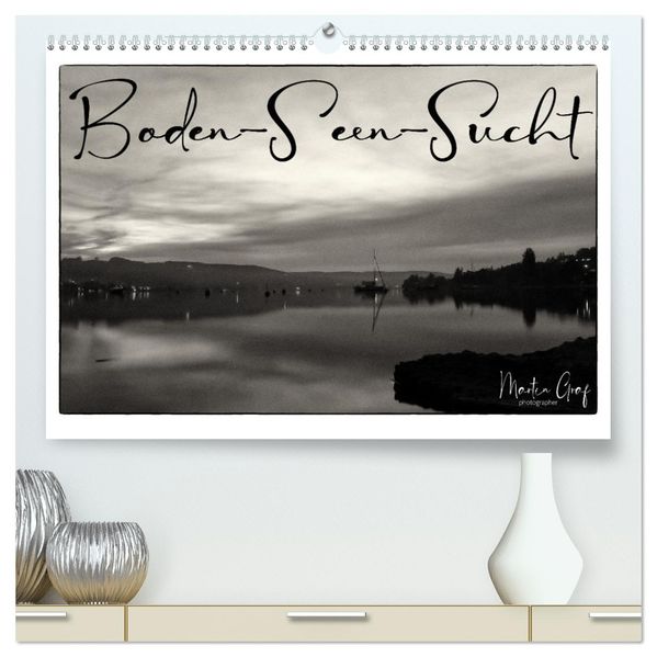 Boden-Seen-Sucht (hochwertiger Premium Wandkalender 2027 DIN A2 quer) Kunstdruck in Hochglanz