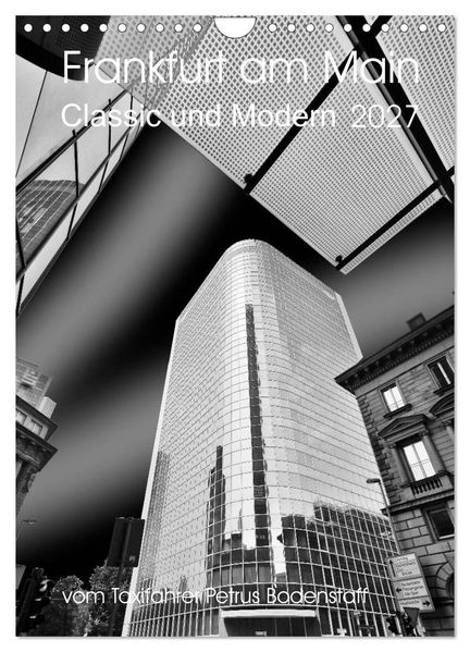 Frankfurt am Main - Classic und Modern (Wandkalender 2027 DIN A4 hoch) CALVENDO Monatskalender