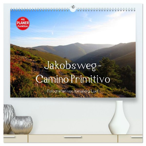 Jakobsweg - Camino Primitivo (hochwertiger Premium Wandkalender 2027 DIN A2 quer) Kunstdruck in Hochglanz