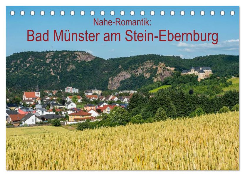Nahe-Romantik: Bad Münster am Stein-Ebernburg (Tischkalender 2027 DIN A5 quer) CALVENDO Monatskalender