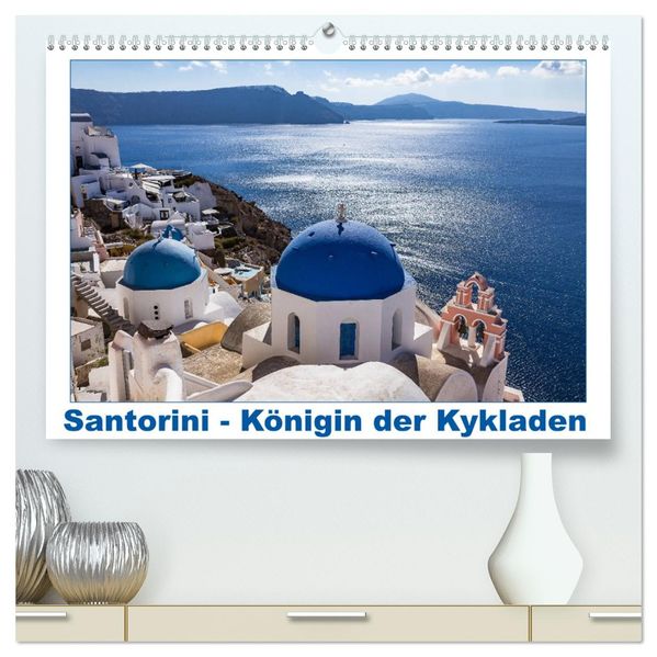 Santorini - Königin der Kykladen (hochwertiger Premium Wandkalender 2027 DIN A2 quer) Kunstdruck in Hochglanz