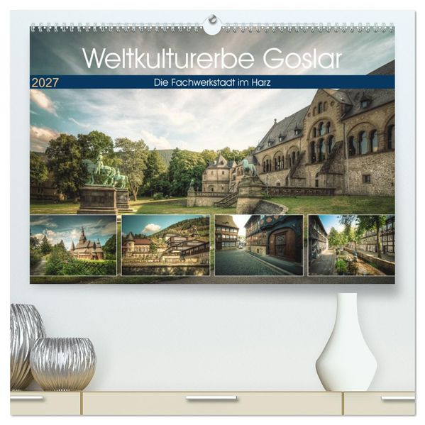 Weltkulturerbe Goslar (hochwertiger Premium Wandkalender 2027 DIN A2 quer) Kunstdruck in Hochglanz