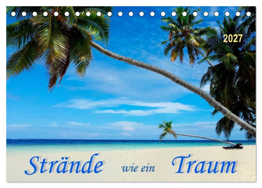 Strände wie ein Traum (Tischkalender 2027 DIN A5 quer) CALVENDO Monatskalender