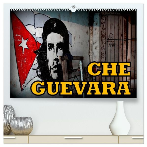 CHE GUEVARA (hochwertiger Premium Wandkalender 2027 DIN A2 quer) Kunstdruck in Hochglanz