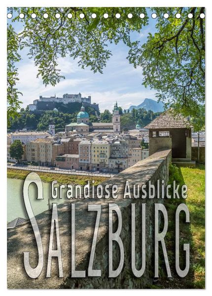 SALZBURG Grandiose Ausblicke (Tischkalender 2027 DIN A5 hoch) CALVENDO Monatskalender