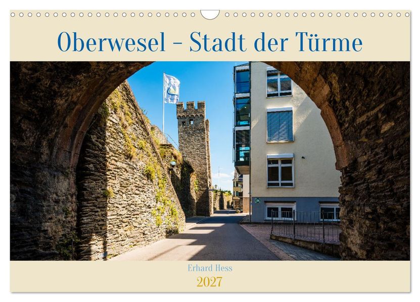 Oberwesel - Stadt der Türme (Wandkalender 2027 DIN A3 quer) CALVENDO Monatskalender