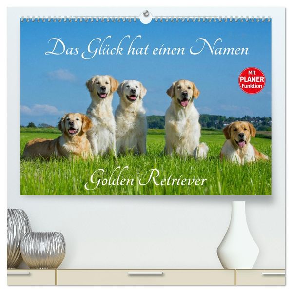 Das Glück hat einen Namen - Golden Retriever (hochwertiger Premium Wandkalender 2027 DIN A2 quer) Kunstdruck in Hochglanz