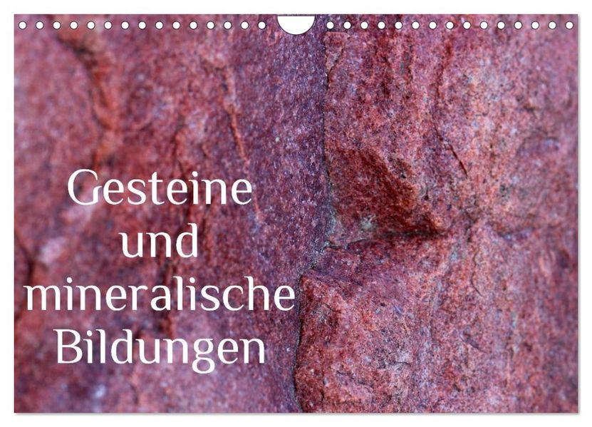Gesteine und mineralische Bildungen (Wandkalender 2027 DIN A4 quer) CALVENDO Monatskalender