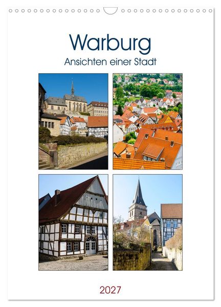 Warburg - Ansichten einer Stadt (Wandkalender 2027 DIN A3 hoch) CALVENDO Monatskalender