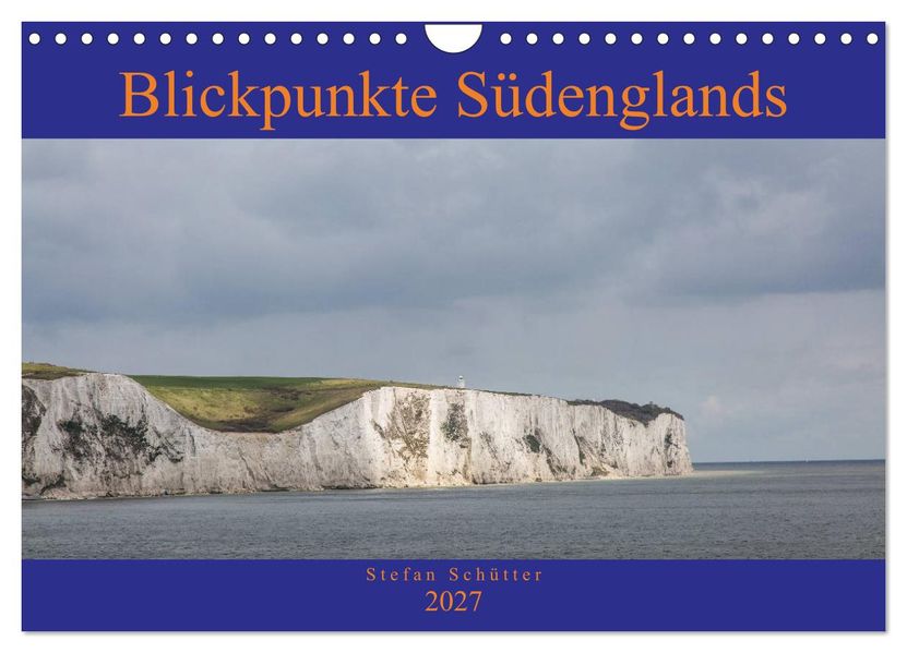 Blickpunkte Südenglands (Wandkalender 2027 DIN A4 quer) CALVENDO Monatskalender