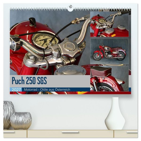 Puch 250 SGS Motorrad - Oldie aus Österreich (hochwertiger Premium Wandkalender 2027 DIN A2 quer) Kunstdruck in Hochglanz