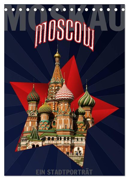 Moskau - Moscow - Ein Stadtporträt (Tischkalender 2027 DIN A5 hoch) CALVENDO Monatskalender