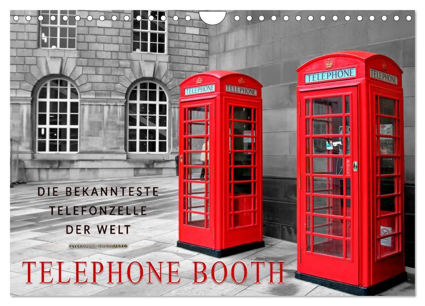 Die bekannteste Telefonzelle der Welt - Telephone Booth (Wandkalender 2027 DIN A4 quer) CALVENDO Monatskalender