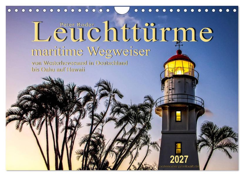 Leuchttürme - maritime Wegweiser (Wandkalender 2027 DIN A4 quer) CALVENDO Monatskalender