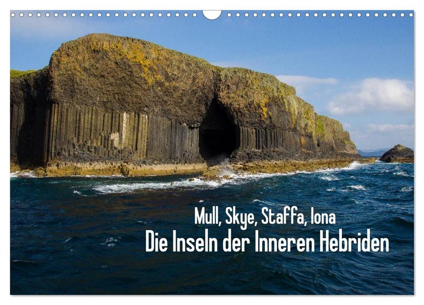 Mull Skye Staffa Iona. Die Inseln der Inneren Hebriden (Wandkalender 2027 DIN A3 quer) CALVENDO Monatskalender