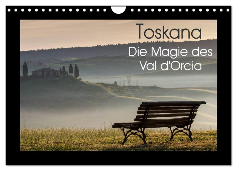 Toskana - Die Magie des Val d'Orcia (Wandkalender 2027 DIN A4 quer) CALVENDO Monatskalender