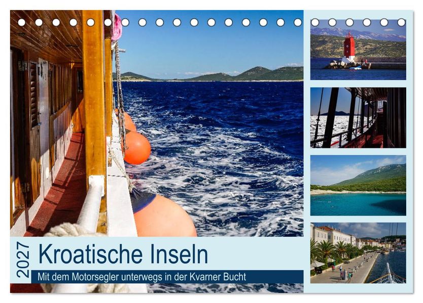 Kroatische Inseln - Mit dem Motorsegler unterwegs in der Kvarner Bucht (Tischkalender 2027 DIN A5 quer) CALVENDO Monatskalender