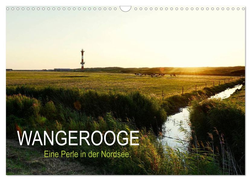 Wangerooge - Eine Perle in der Nordsee. (Wandkalender 2027 DIN A3 quer) CALVENDO Monatskalender