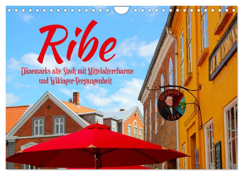 Ribe Dänemarks alte Stadt mit Mittelaltercharme und Wikinger-Vergangenheit (Wandkalender 2027 DIN A4 quer) CALVENDO Monatskalender
