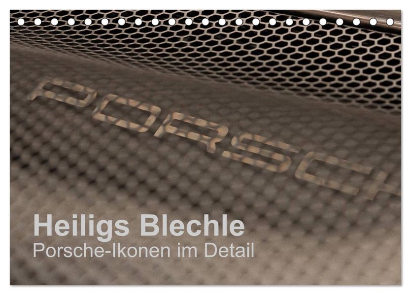 Heiligs Blechle - Porsche-Ikonen im Detail (Tischkalender 2027 DIN A5 quer) CALVENDO Monatskalender