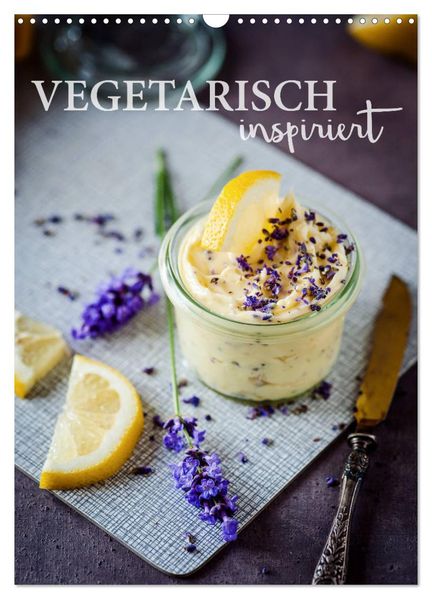 Vegetarisch inspiriert (Wandkalender 2027 DIN A3 hoch) CALVENDO Monatskalender