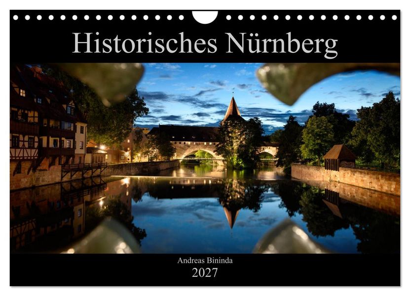 Historisches Nürnberg (Wandkalender 2027 DIN A4 quer) CALVENDO Monatskalender