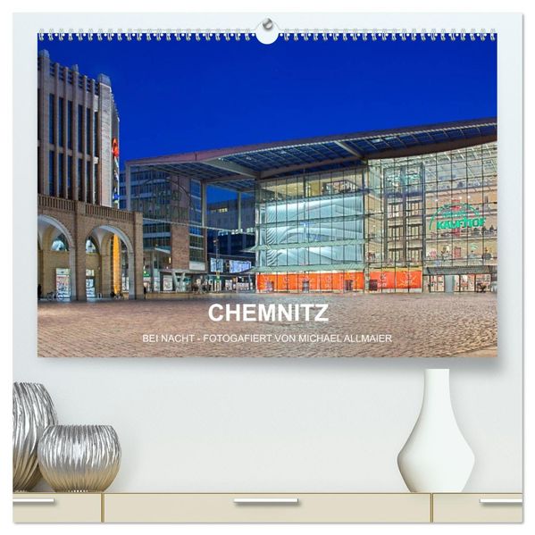 Chemnitz - fotografiert von Michael Allmaier (hochwertiger Premium Wandkalender 2027 DIN A2 quer) Kunstdruck in Hochglanz